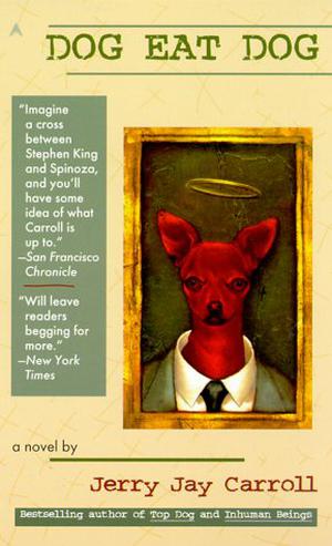 Dog Eat Dog by Jerry Jay Carroll