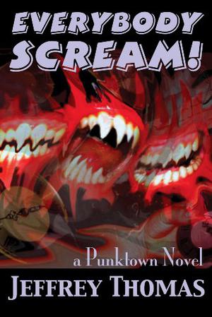 Everybody Scream! by Jeffrey Thomas