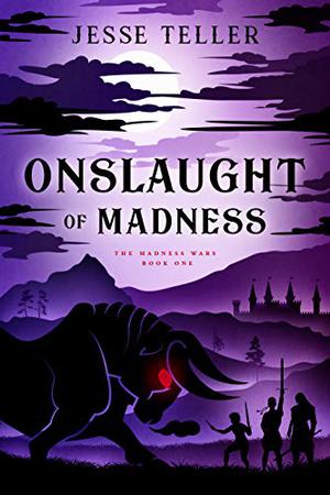 Onslaught of Madness (The Madness Wars #1)