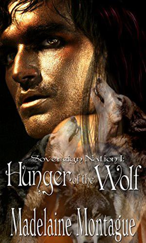 Hunger of the Wolf (Sovereign Nation #1)