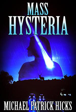 Mass Hysteria by Michael Patrick Hicks