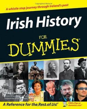Irish History for Dummies  (For Dummies) by Mike Cronin