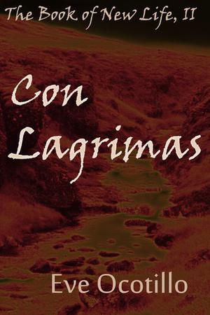 Con Lagrimas (The Book of New Life #2)