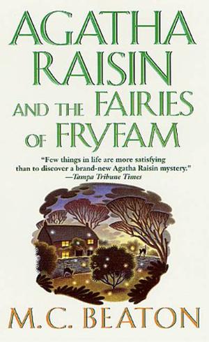 Agatha Raisin and the Fairies of Fryfam (Agatha Raisin #10)