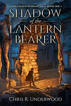Shadow of the Lantern Bearer by Chris R. Underwood