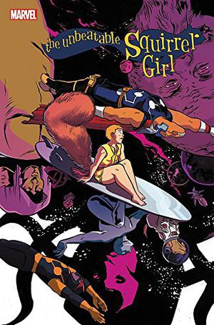 The Unbeatable Squirrel Girl, Vol. 8: My Best Friend's Squirrel (The Unbeatable Squirrel Girl Collected Editions #8)
