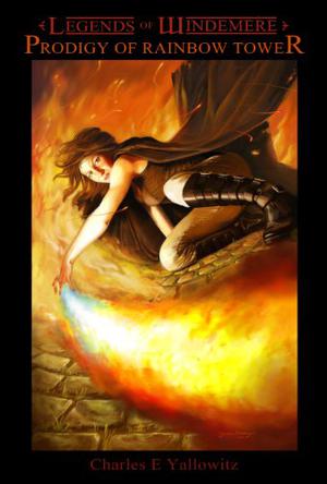 Prodigy of Rainbow Tower by Charles E. Yallowitz