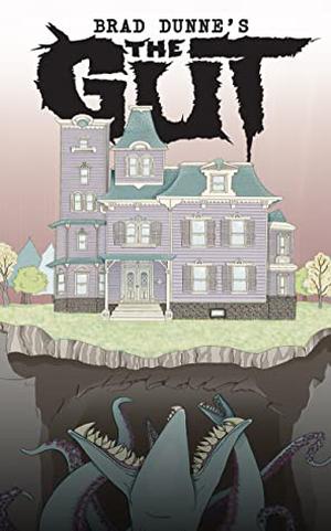 Brad Dunne's The Gut by Brad Dunne