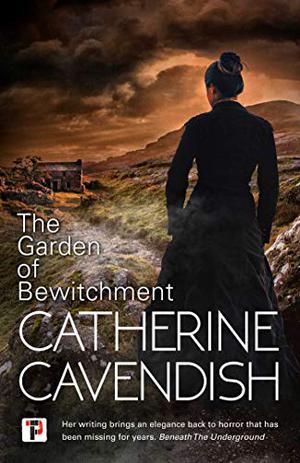 The Garden of Bewitchment by Catherine Cavendish