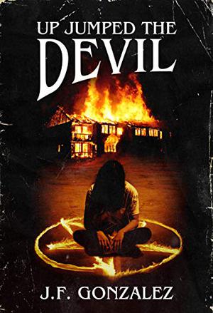 Up Jumped The Devil by J.F. Gonzalez