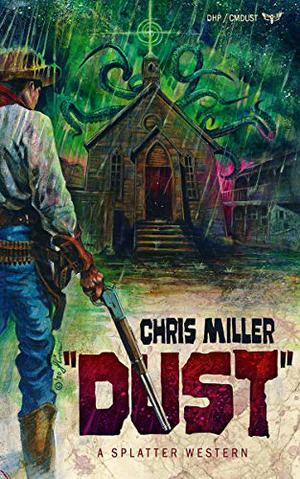 Dust (Splatter Western #3)