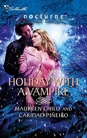 Holiday With A Vampire: Christmas Cravings / Fate Calls by Maureen Child, Caridad Piñeiro