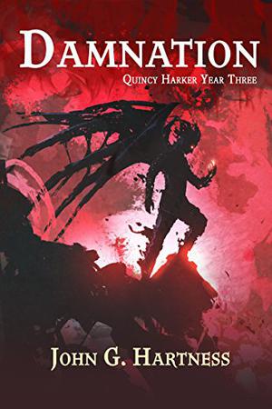 Damnation: Quest for Glory: Quincy Harker Year Three (Quincy Harker, Demon Hunter #9-12)