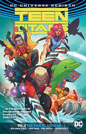Teen Titans, Volume 2: The Rise of Aqualad (Teen Titans 2016 Single Issues #6-7, 9-11)