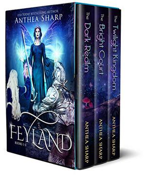 Feyland by Anthea Sharp