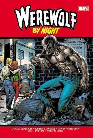 Werewolf by Night Omnibus by Gerry Conway, Len Wein, Marv Wolfman, Mike Friedrich