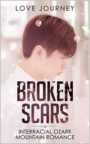 Broken Scars by Love Journey