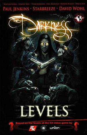 The Darkness: Levels, Volume 1 by Paul Jenkins, David Wohl