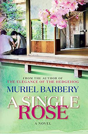 A Single Rose by Muriel Barbery, Alison Anderson