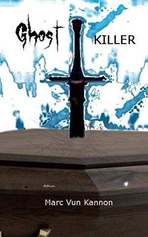 Ghostkiller by Marc Vun Kannon
