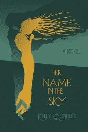 Her Name in the Sky by Kelly Quindlen