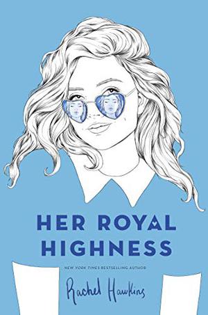 Her Royal Highness by Rachel Hawkins, Karissa Vacker