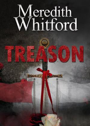Treason by Meredith Whitford