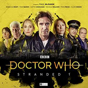 Doctor Who: Stranded 1 by Matt Fitton, John Dorney, Lisa McMullin, David K. Barnes