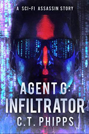 Infiltrator by C.T. Phipps