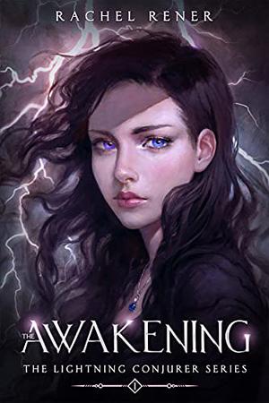 The Lightning Conjurer: The Awakening (The Lightning Conjurer #1)
