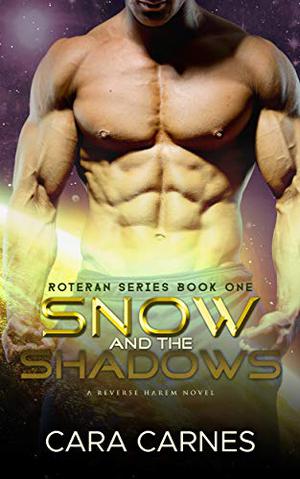 Snow and the Shadows by Cara Carnes