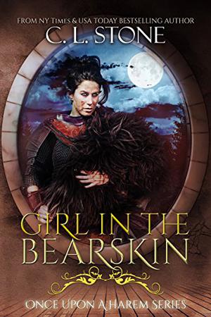 Girl in the Bearskin (Once Upon a Harem #6)