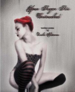 Your Sugar Sits Untouched by Emilie Autumn