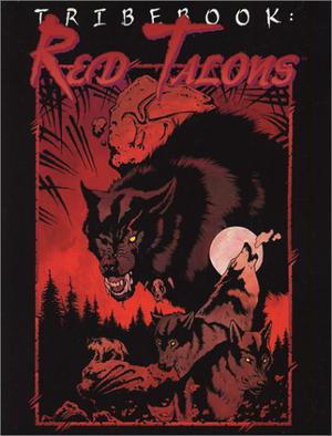 Tribebook: Red Talons (Werewolf: The Apocalypse Revised Tribebooks #7)