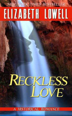 Reckless Love by Elizabeth Lowell