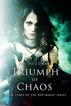 Triumph of Chaos (Red Magic #3)