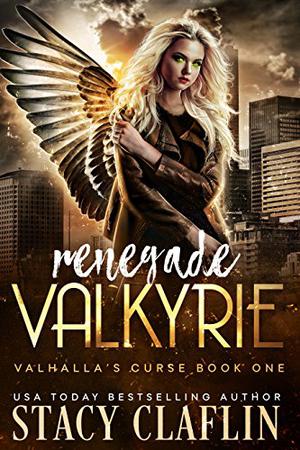 Renegade Valkyrie by Stacy Claflin