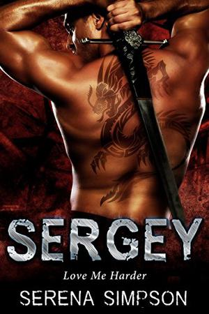 Sergey (Love Me Harder #3)