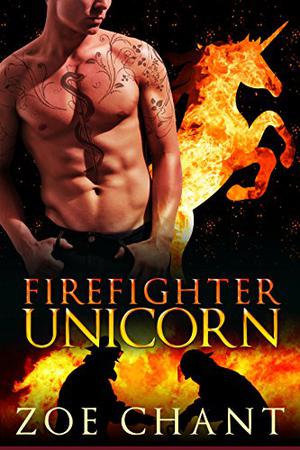Firefighter Unicorn (Fire & Rescue Shifters #6)