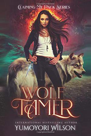 Wolf Tamer by Yumoyori Wilson