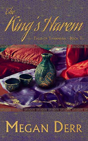 The King's Harem (Tales of Tavamara #1)