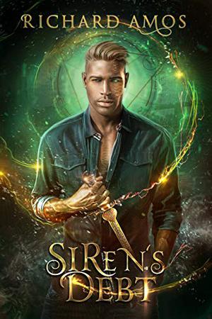 Siren's Debt (Dylan Rivers Chronicles #1)