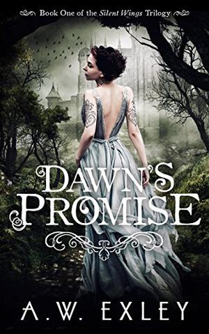 Dawn's Promise by A.W. Exley