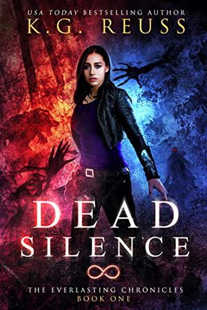 Dead Silence by K.G. Reuss