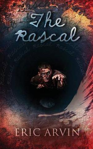 The Rascal by Eric Arvin
