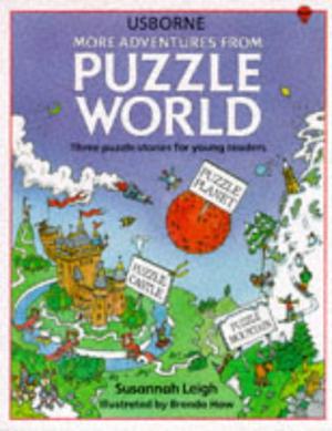 More Adventures from Puzzle World by Susannah Leigh