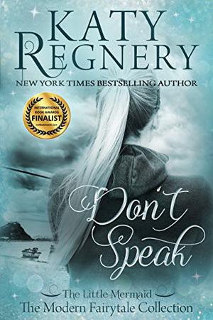 Don't Speak (A Modern Fairytale #5)