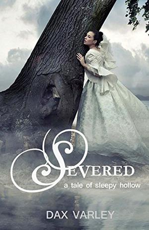 Severed by Dax Varley, Dotti Enderle