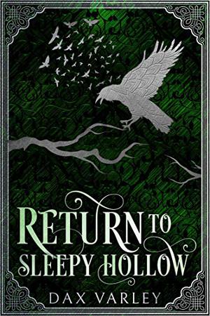 Return to Sleepy Hollow by Dax Varley