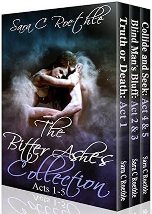 The Bitter Ashes Collection: Acts 1-5 (Bitter Ashes #1-5)